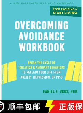 【3-4周达】Overcoming Avoidance Workbook: Break the Cycle of Isolation and Avoidant Behaviors to Recl... [9781684035663]