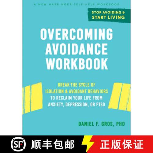 【3-4周达】Overcoming Avoidance Workbook: Break the Cycle of Isolation and Avoidant Behaviors to Recl... [9781684035663]