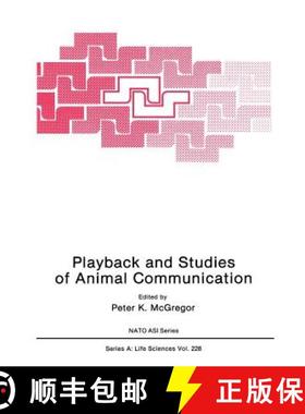 【3-4周达】Playback and Studies of Animal Communication [9780306442056]