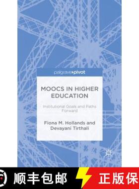 【3-4周达】MOOCs in Higher Education: Institutional Goals and Paths Forward (1st ed. 2015) (1st ed. 2... [9781137553027]