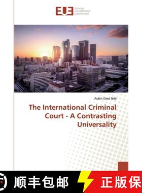预订 The International Criminal Court - A Contrasting Universality [9786138427131]