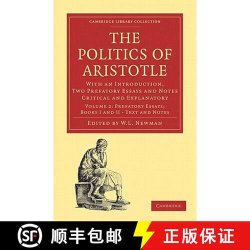 【3-4周达】Politics of Aristotle: With an Introduction, Two Prefatory Essays and Notes Critical and E... [9781108011280]