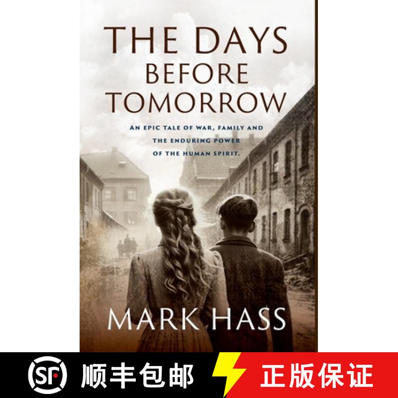 【2-3周达】The Days Before Tomorrow: An epic tale of war, family and the enduring power of the human ... [9798989909421]