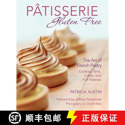 【3-4周达】Pâtisserie Gluten Free: The Art of French Pastry: Cookies, Tarts, Cakes, and Puff Pastries [9781510712928]