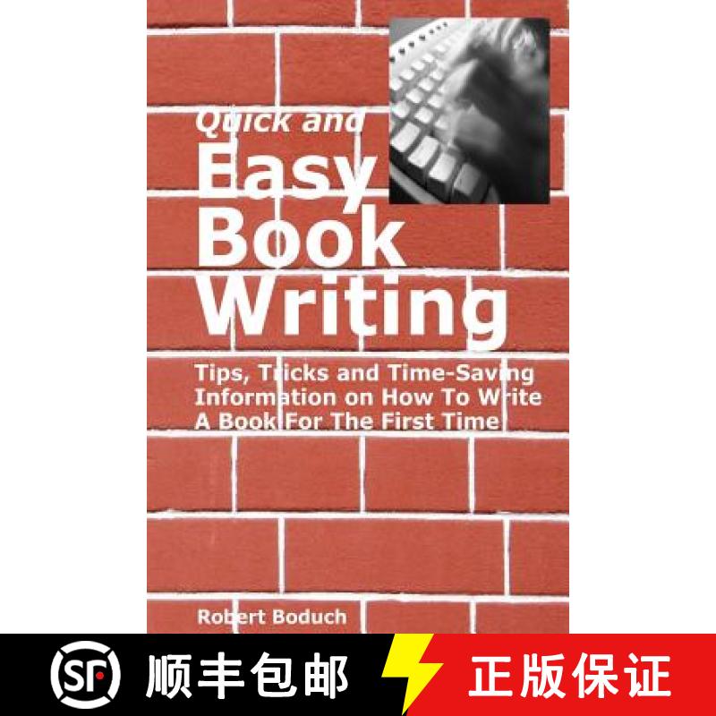 【3-4周达】Quick and Easy Book Writing: Tips, Tricks and Time-Saving Information on How To Write A Bo... [9780981180748]