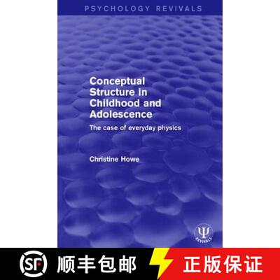 【3-4周达】精装 Conceptual Structure in Childhood and Adolescence : The Case of Everyday Physics [9781138647893]