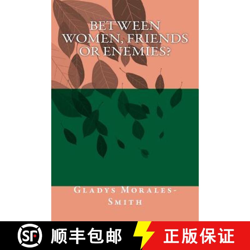 【3-4周达】Between Women; Friends or Enemies? [9780692212677]