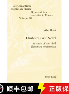 预订 Flaubert's First Novel : A study of the 1845 Éducation sentimentale [9783039119868]