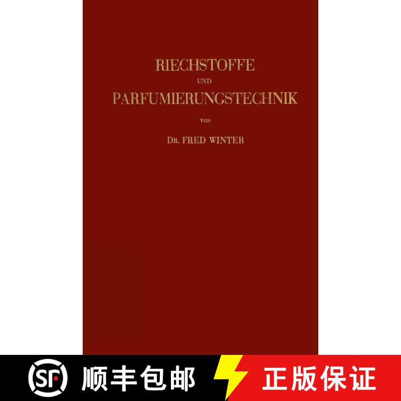 【3-4周达】Riechstoffe und Parfumierungstechnik: Genesis, Charakteristik und Chemie der Riechstoffe u... [9783709156742] - 实物图