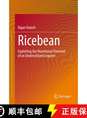 【3-4周达】Ricebean: Exploiting the Nutritional Potential of an Underutilized Legume [9789811552953]