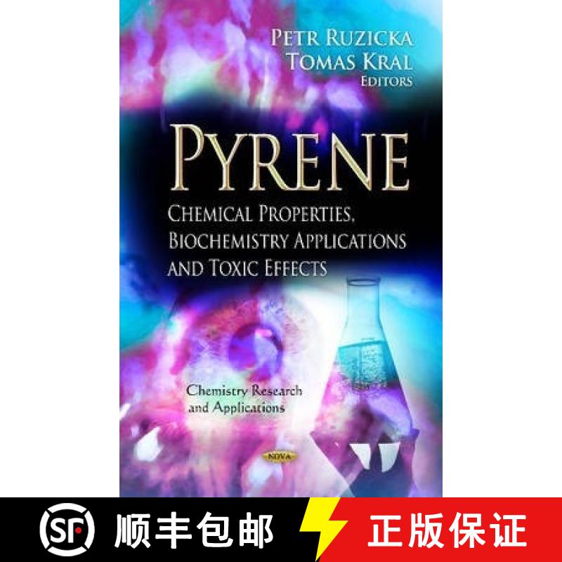 【3-4周达】Pyrene: Chemical Properties, Biochemistry Applications and Toxic Effects [9781624172915]