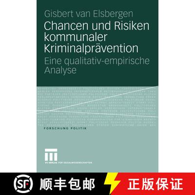 【3-4周达】Chancen und Risiken kommunaler Kriminalprävention : Eine qualitativ-empirische Analyse [9783531147697]