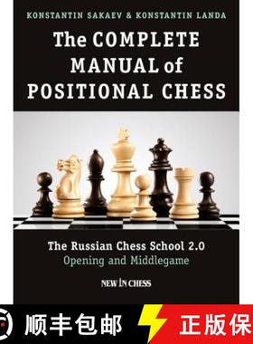 Complete Manual of Positional Chess Volume 1: The Russian Chess School 2.0 Opening and Middlegame [9789056916824]