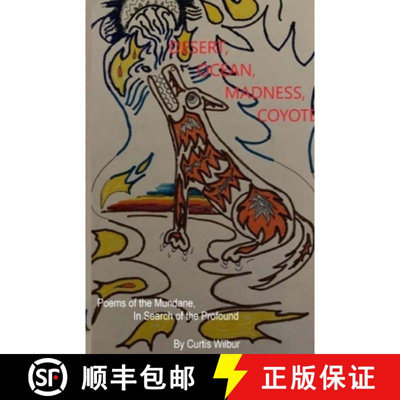 【2-3周达】Desert, Ocean, Madness, Coyote: Poems of the Mundane, in search of the Profound [9781716472107]
