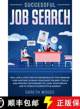 预订 Successful Job Search: Feel Like a Lost Fish in The Middle of the Immense Job Hunting Ocean? Dis... [9781648661365]