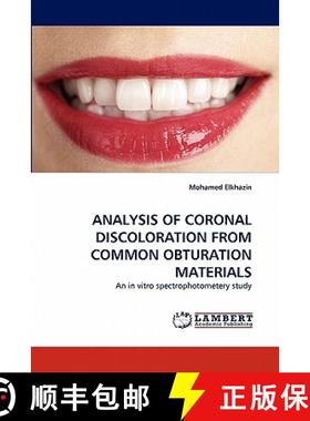 预订 Analysis of Coronal Discoloration from Common Obturation Materials [9783844319293]