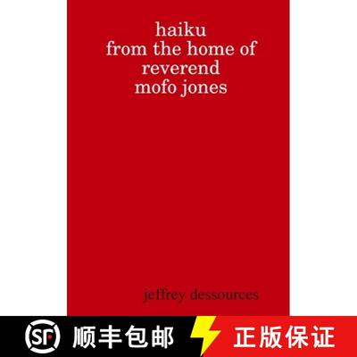 【3-4周达】Haiku from the Home of Reverend MoFo Jones [9780615251844]