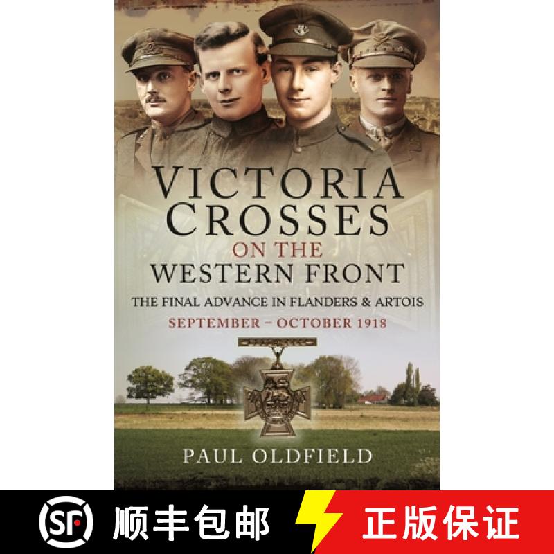 【3-4周达】Victoria Crosses on the Western Front - The Final Advance in Flanders and Artois: Septembe... [9781526788153]