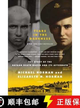 【3-4周达】Tears in the Darkness: The Story of the Bataan Death March and Its Aftermath [9780312429706]