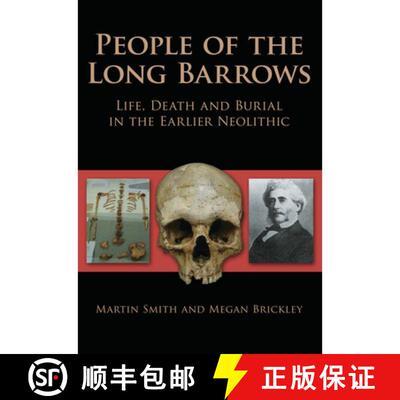 【3-4周达】People of the Long Barrows: Life, Death and Burial in the Earlier Neolithic [9780752447339]