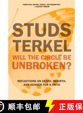 【3-4周达】Will the Circle Be Unbroken? : Reflections on Death, Rebirth, and Hunger for a Faith [9781620970119]