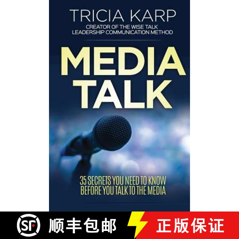 【2-3周达】Media Talk: 35 Secrets You Need To Know Before You Talk To The Media [9780992578909]