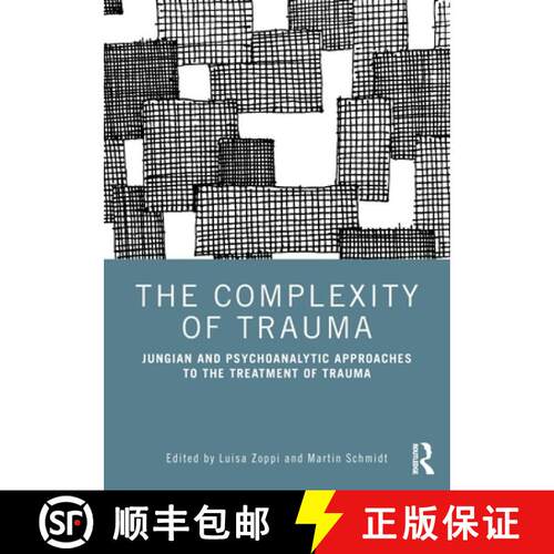 【3-4周达】The Complexity of Trauma: Jungian and Psychoanalytic Approaches to the Treatment of Trauma [9781032287003]