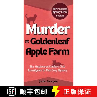 【3-4周达】精装 Murder At Goldenleaf Apple Farm: The Maplewood Crafters Club Investigates In This Coz... [9781923587106]