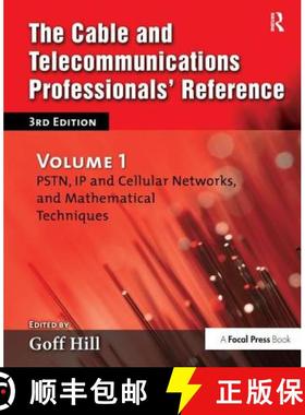 【3-4周达】The Cable and Telecommunications Professionals' Reference: PSTN, IP and Cellular Networks,... [9781138178755]