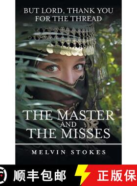 【3-4周达】The Master and the Misses: But Lord, Thank You for the Thread [9781490835280]