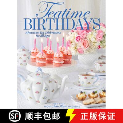 【3-4周达】Teatime Birthdays: Afternoon Tea Celebrations for All Ages [9781940772769]