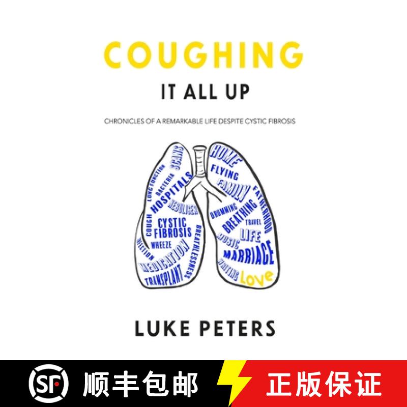 【3-4周达】Coughing It All Up: Chronicles of a remarkable life despite cystic fibrosis [9781838306823]
