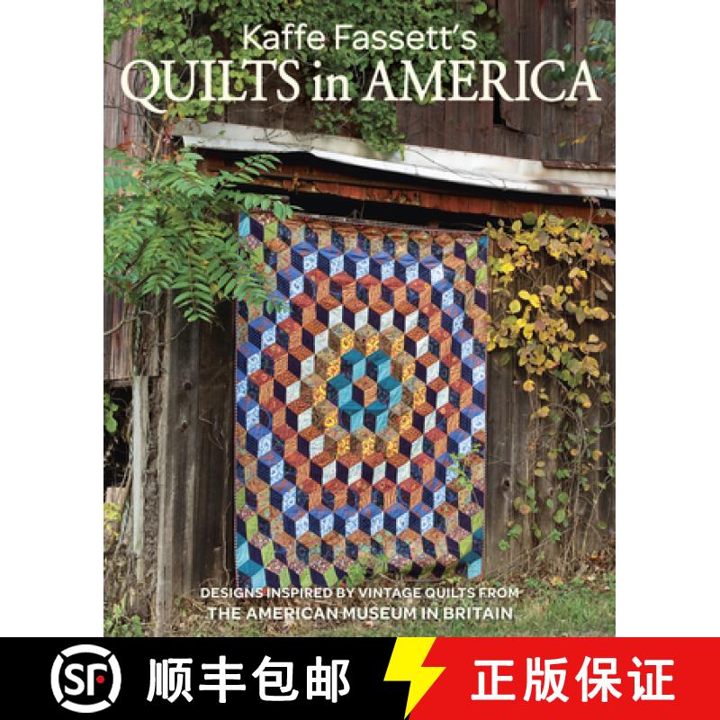 【3-4周达】Kaffe Fassett's Quilts in America: Designs Inspired by Vintage Quilts from the American Mu... [9781631869617]