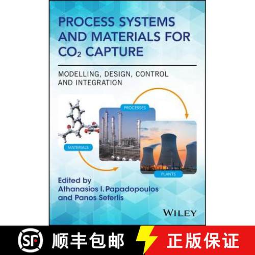 【3-4周达】Process Systems And Materials For Co2 Capture - Modelling, Design, Control And Integration... [9781119106449]