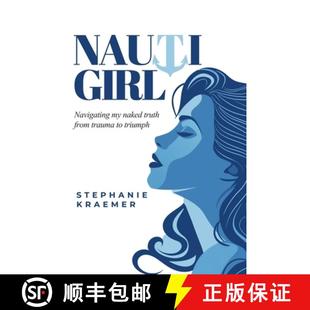 【3-4周达】Nauti Girl: Navigating My Naked Truth from Trauma to Triumph [9781960136145]