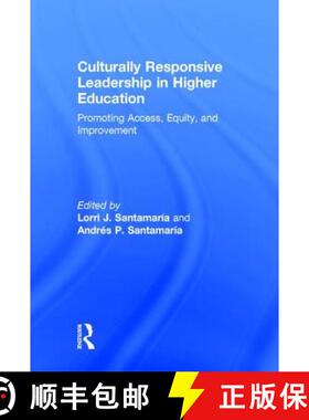 【3-4周达】Culturally Responsive Leadership in Higher Education : Promoting Access, Equity, and Impro... [9781138854796]