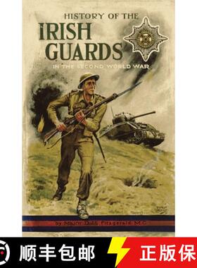 【3-4周达】History of the Irish Guards in the Second World War [9781474537094]