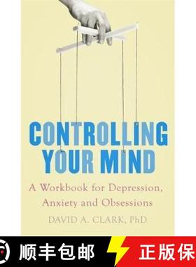 【3-4周达】Controlling Your Mind: A Workbook for Depression, Anxiety and Obsessions [9781472137753]