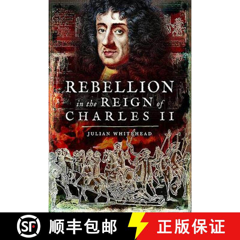 【3-4周达】Rebellion in the Reign of Charles II: Plots, Rebellions and Intrigue in the Reign of Charl... [9781473896789]