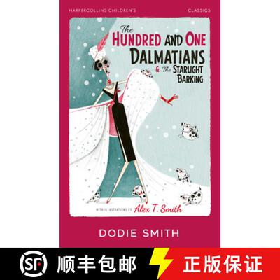 【3-4周达】The Hundred and One Dalmatians & The Starlight Barking: The classic edition of the beloved... [9780008726645]