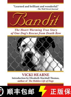 【3-4周达】Bandit: The Heart-Warming True Story of One Dog's Rescue from Death Row [9781602390706]