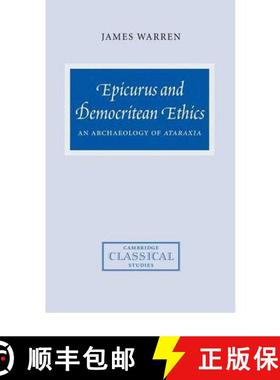 【3-4周达】Epicurus and Democritean Ethics: An Archaeology of Ataraxia - Epicurus and Democritean Eth... [9780521813693]
