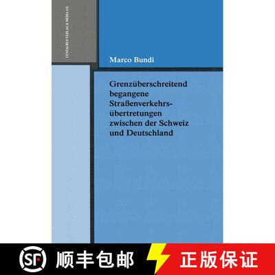 【3-4周达】Grenzüberschreitend begangene Strassenverkehrsübertretungen zwischen der Schweiz und Deu... [9783825506209]