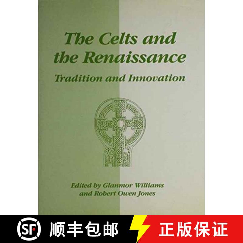 【2-3周达】The Celts and the Renaissance : Tradition and Innovation - International Conference Procee... [9780708310540]