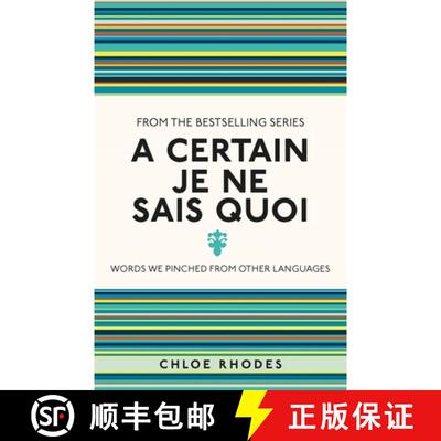 【3-4周达】A Certain Je Ne Sais Quoi: Words We Pinched from Other Languages [9781782434320]