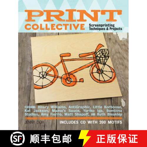 Print Collective: Screenprinting Techniques & Projects [With CDROM] [9781454707547]