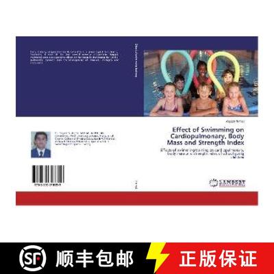 预订 Effect of Swimming on Cardiopulmonary, Body Mass and Strength Index [9783330318359]