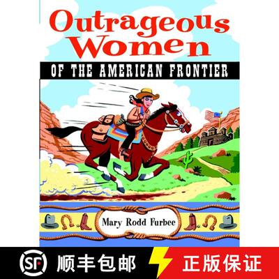 【3-4周达】Outrageous Women Of The American Frontier [Wiley儿童] [9780471383000]