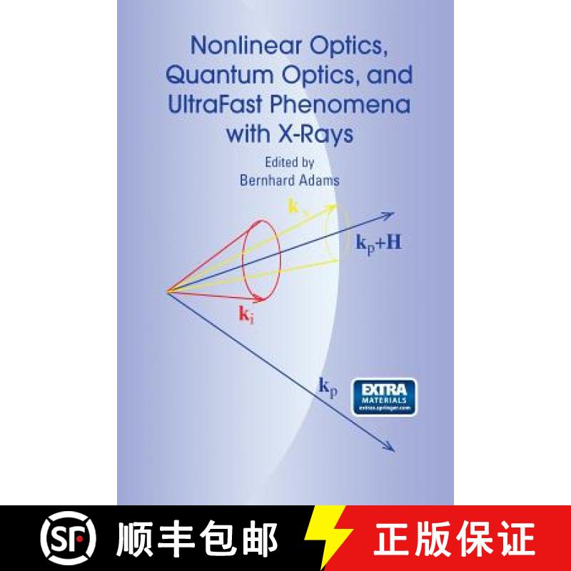 【3-4周达】Nonlinear Optics, Quantum Optics, and Ultrafast Phenomena with X-Rays : Physics with X-Ray... [9781461350514]