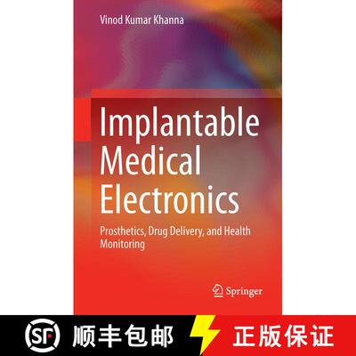 【3-4周达】精装 Implantable Medical Electronics : Prosthetics, Drug Delivery, and Health Monitoring [9783319254463]